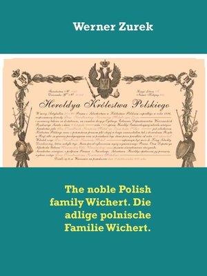 cover image of The noble Polish family Wichert. Die adlige polnische Familie Wichert.